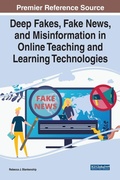 Cover: Handbook of Research on Deep Fakes, Fake News, and Misinformation in Online Teaching and Learning Technologies - Business Science Reference