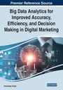 Cover: Big Data Analytics for Improved Accuracy, Efficiency, and Decision Making in Digital Marketing - Business Science Reference