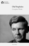 Cover: Delphi Complete Works of Olaf Stapledon (Illustrated) - Delphi Publishing Ltd