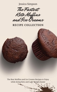 Enlarge image Cover: The Fastest Keto Muffins and Ice Creams Recipe Collection - Jessica Simpson