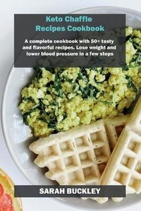 Enlarge image Cover: Keto Chaffle Recipes Cookbook - Sarah Buckley