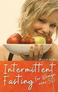 Cover: Intermittent Fasting for Woman over 50 - Jessica Allen