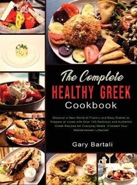 Abbildung von: The Complete Healthy Greek Cookbook - Gary Bartali