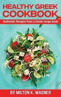 Abbildung von: Healthy Greek Cookbook - James Farrel Publy Agent
