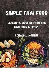 Abbildung von: Simple Thai Food - James Farrel Publy Agent