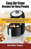 Cover: Easy Air Fryer Recipes for Busy People - James Farrel Publy Agent