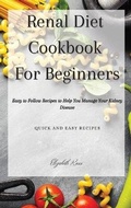 Cover: Renal Diet Cookbook For Beginners - Elizabeth Ross