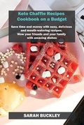Cover: Keto Chaffle Recipes Cookbook on a Budget - Sarah Buckley