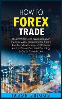 Enlarge image Cover: How to Forex Trade - Jason Briggs