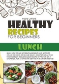 Cover: Healthy Recipes for Beginners Lunch - Paola Clifford