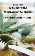 Cover: Das einfache Marihuana-Kochbuch - Sannainvest Ltd
