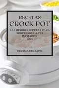 Cover: Recetas Crock Pot 2021 - CECILIA VELASCO