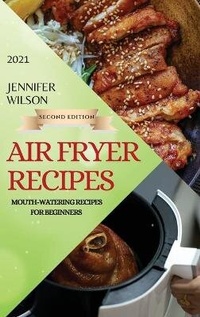 Abbildung von: Air Fryer Recipes 2021 - Second Edition - KIMBERY SUTTON