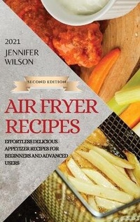 Abbildung von: Air Fryer Recipes 2021 - Second Edition - Jennifer Wilson