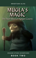 Cover: Mugla's Magic, Dragon Stone Adventures 2 - BYZINE LICENSING