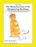 Cover: The Mysterious Case of the Disappearing Ducklings [Fable 10] - Retired