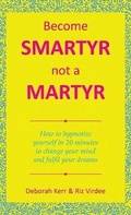 Cover: Become Smartyr Not a Martyr - Balboa Press UK