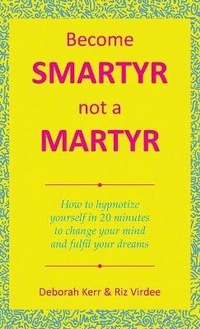 Enlarge image Cover: Become Smartyr Not a Martyr - Balboa Press UK