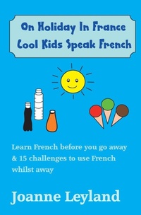 Abbildung von: On Holiday In France Cool Kids Speak French - Cool Kids Group