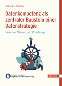 Abbildung von: Datenkompetenz als zentraler Baustein einer Datenstrategie - Hanser