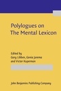 Cover: Polylogues on The Mental Lexicon - John Benjamins Publishing Company