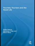 Cover: Tourists, Tourism and the Good Life - Routledge