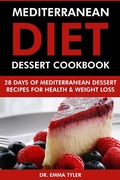 Bild: Mediterranean Diet Dessert Cookbook: 28 Days of Mediterranean Dessert Recipes for Health & Weight Loss - Web Health Concepts