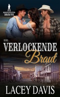 Cover: Ihre verlockende Braut (Bridgewater Br&auml;ute) - Bridgewater Br&auml;ute