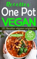 Cover: Recettes One Pot Vegan: 101 Recettes v&eacute;ganes originales - Mich&egrave;le COHEN