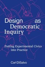 Cover: Design as Democratic Inquiry - MIT Press