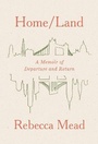 Cover: Home/Land - Alfred A. Knopf