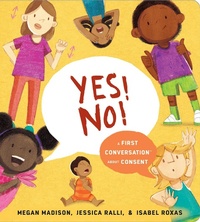 Enlarge image Cover: Yes! No!: A First Conversation About Consent - Bantam Books