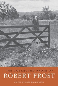 Enlarge image Cover: Collected Prose of Robert Frost - Harvard University Press