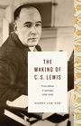 Cover: The Making of C. S. Lewis (1918-1945) - Crossway