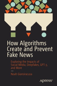 Abbildung von: How Algorithms Create and Prevent Fake News - Apress