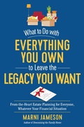 Cover: What to Do with Everything You Own to Leave the Legacy You Want - The Experiment