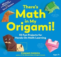 Abbildung von: There's Math in My Origami!: 35 Fun Projects for Hands-On Math Learning - The Experiment