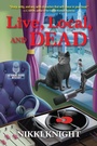 Cover: Live, Local, and Dead - Crooked Lane Books