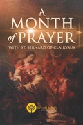 Cover: A Month of Prayer with St. Bernard of Clairvaux - Wyatt North Publishing