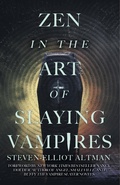Cover: Zen in the Art of Slaying Vampires: 25th Anniversary Author Revised Edition - WordFire Press
