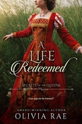 Cover: A Life Redeemed (Secrets of the Queens, #2) - Secrets of the Queens