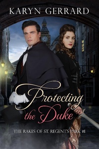 Enlarge image Cover: Protecting the Duke (The Rakes of St. Regent's Park, #1) - Kg Publishing