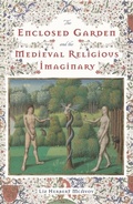 Cover: Enclosed Garden and the Medieval Religious Imaginary - Boydell & Brewer