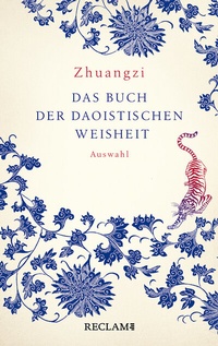 Enlarge image Cover: Zhuangzi. Das Buch der daoistischen Weisheit - Reclam