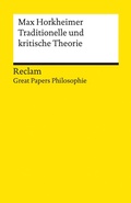 Cover: Traditionelle und kritische Theorie - Reclam