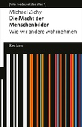 Cover: Die Macht der Menschenbilder. Wie wir andere wahrnehmen - Reclam