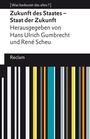Cover: Zukunft des Staates - Staat der Zukunft - Reclam