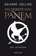 Cover: Die Tribute von Panem auf Lateinisch / De sortibus Pani tributis - Reclam