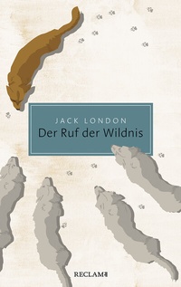 Abbildung von: Der Ruf der Wildnis - Reclam