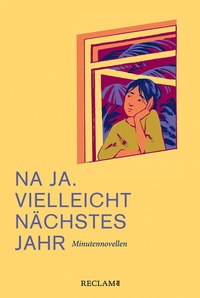 Abbildung von: Na ja. Vielleicht nächstes Jahr - Reclam